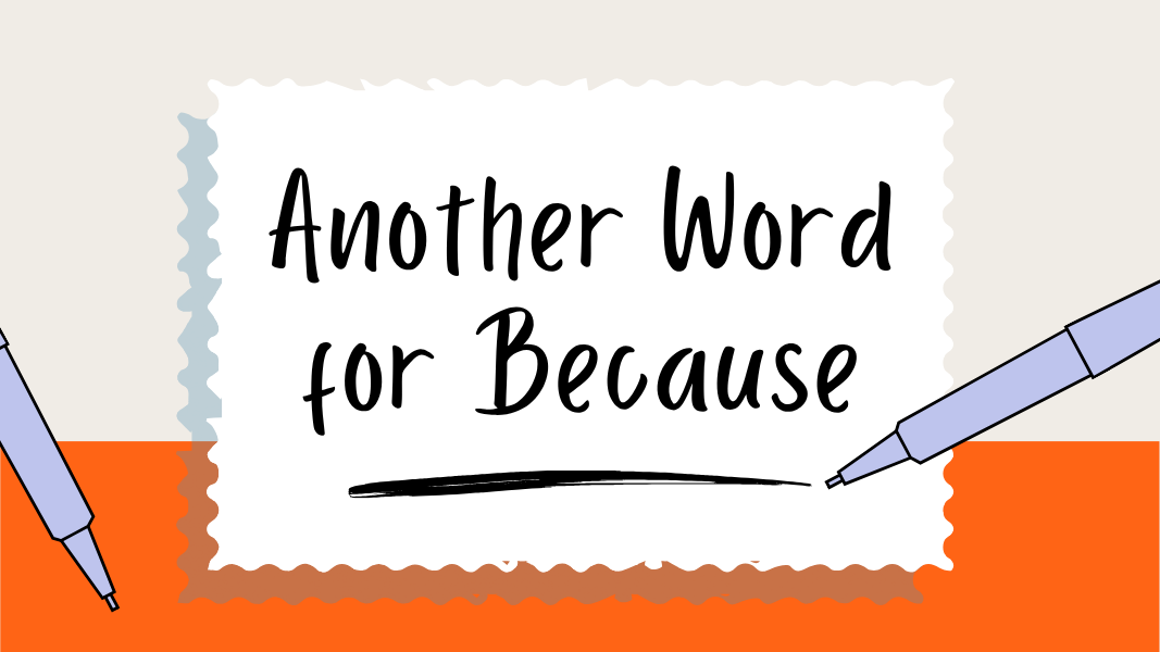 Another Word for Because
