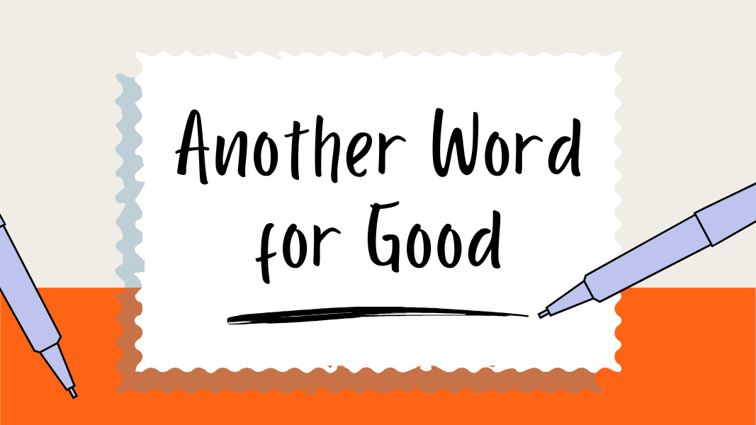 Another Word for Good