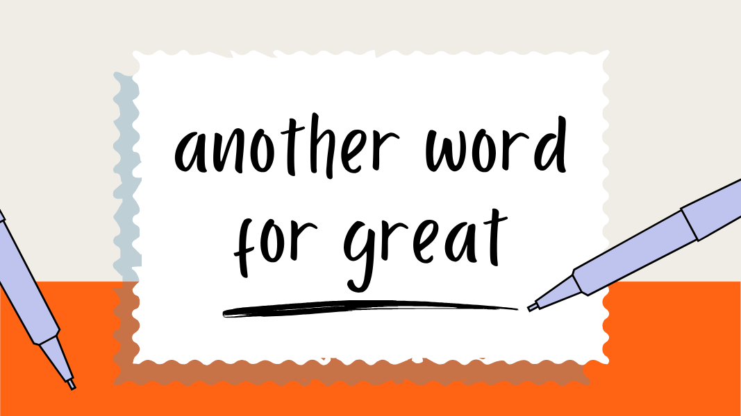 another word for great